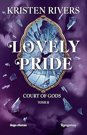 Lovely Pride: Court of Gods - Tome 02 de Kristen Rivers (2025)