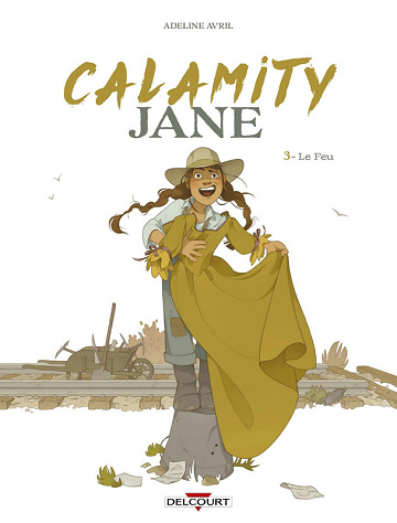 Calamity Jane (Avril) - Tome 03 - Le feu (2025)