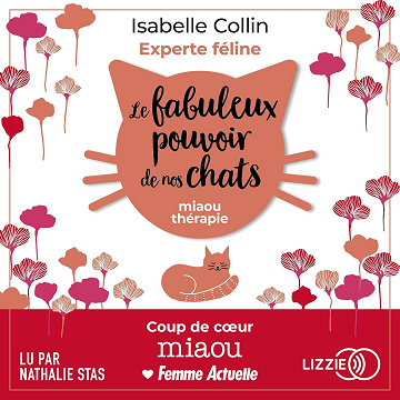 Le fabuleux pouvoir de nos chats - Isabelle Collin (2021)