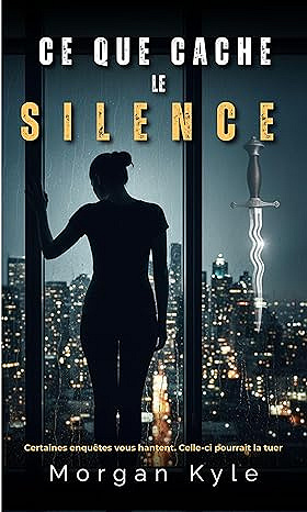 Ce que cache Le silence - Morgan Kyle (2025)