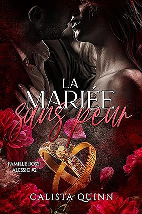 La mariée sans peur (Famille Rossi - Alessio t. 2) - Calista Quinn (2024)