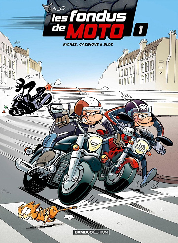 Les Fondus de moto - tome 01