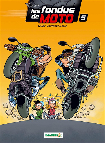 Les Fondus de moto - tome 05