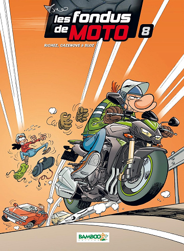 Les Fondus de moto - tome 08