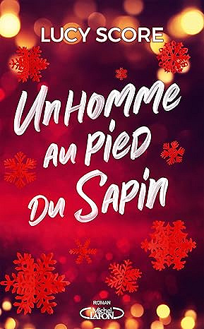Un homme au pied du sapin - Lucy Score (2025)