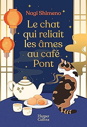 Le chat qui reliait les âmes au café Pont - Nagi Shimeno (2025)