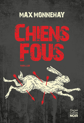 Chiens fous -  Max Monnehay (2025)