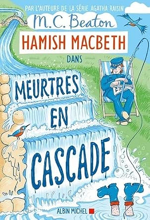 Hamish Macbeth: Tome 27 - Meurtres en cascade - M. C. Beaton (2025)
