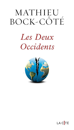 Les Deux Occidents -  Mathieu Bock-Côté (2025)