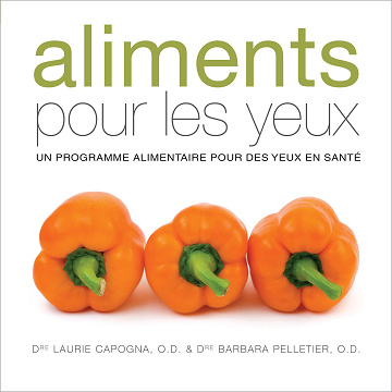 Aliments pour les yeux – Dre Laura Capogna et Dre Barbara Pelletier (2011)