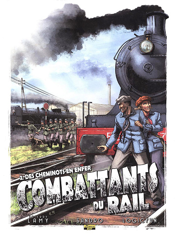 Combattants du Rail - Tome 02 - Des cheminots en enfer