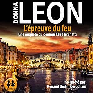Commissaire Brunetti 33 - L'épreuve du feu - Donna Leon (2025)