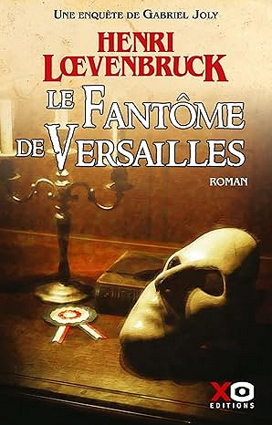 Gabriel Joly T4 : Le fantôme de Versailles - Henri Loevenbruck (2025)