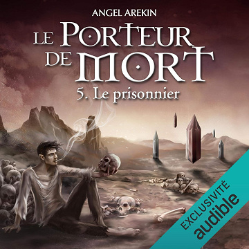 Le Prisonnier: Le Porteur de Mort 5 - Angel Arekin (2020)