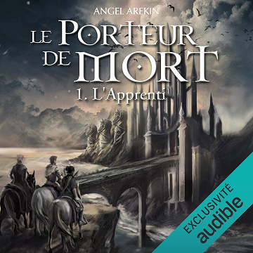 L'Apprenti: Le Porteur de Mort 1 - Angel Arekin (2019)
