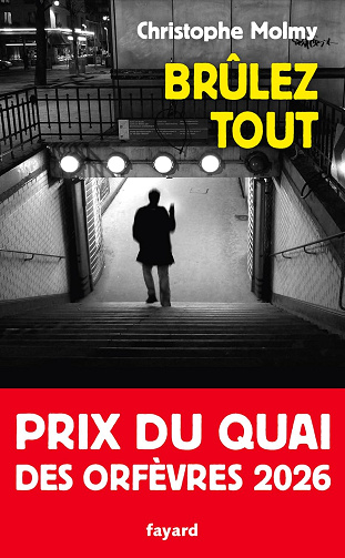 Brûlez tout -  Christophe Molmy (2025)