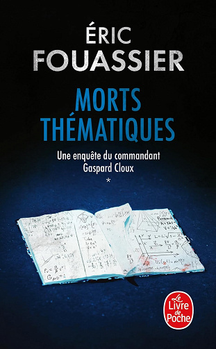 Morts thématiques (Une enquête du commandant Gaspard Cloux, Tome 1) - Éric Fouassier (2025)