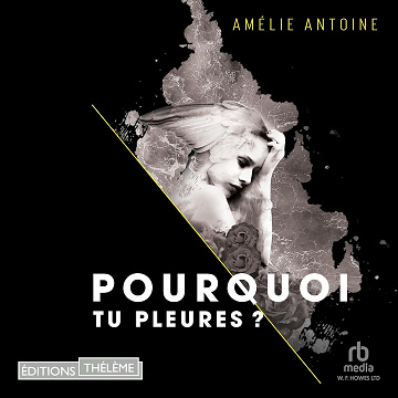 Pourquoi tu pleures - Amélie Antoine (2024)