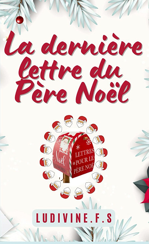 La dernière lettre du Père Noel -  Ludivine F.S (2025)