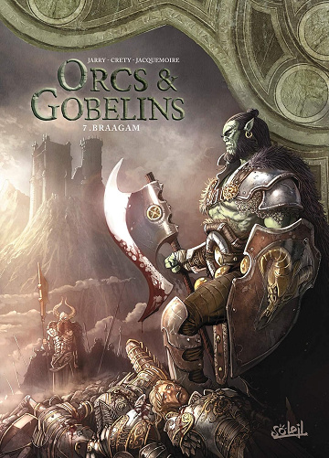 Orcs et Gobelins T07: Braagam