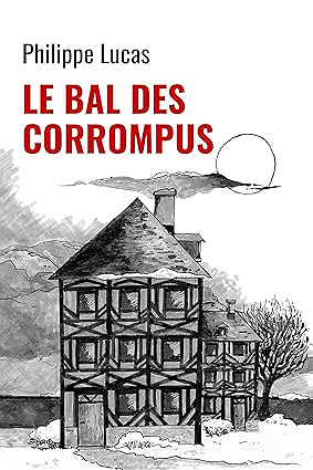 Le bal des corrompus - Philippe Lucas (2025)