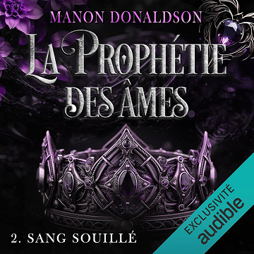 Sang Souillé: La prophétie des âmes, Vol. 2 - Manon Donaldson (2025)