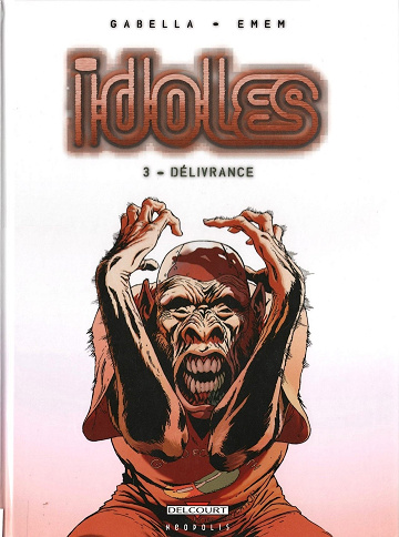 Idoles - T03 - Délivrance
