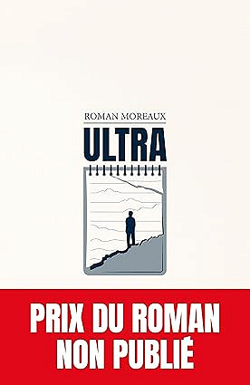 Ultra - Roman Moreaux (Rentrée Littérature 2025)