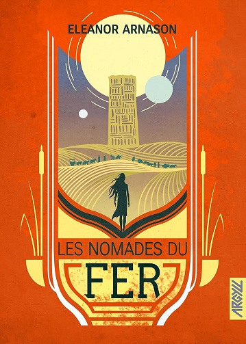 Les Nomades du Fer - Eleanor Arnason (2023)