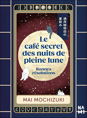 Le café secret des nuits de pleine lune T2 : Bonnes résolutions - Mai Mochizuki (2025)