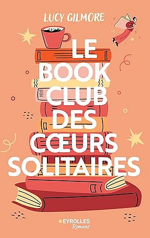 Le book club des coeurs solitaires - Lucy Gilmore (2025)