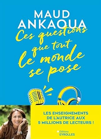 Ces questions que tout le monde se pose - Maud Ankaoua (2025)