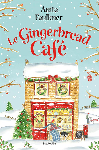 Le Gingerbread Café - Anita Faulkner (2025)