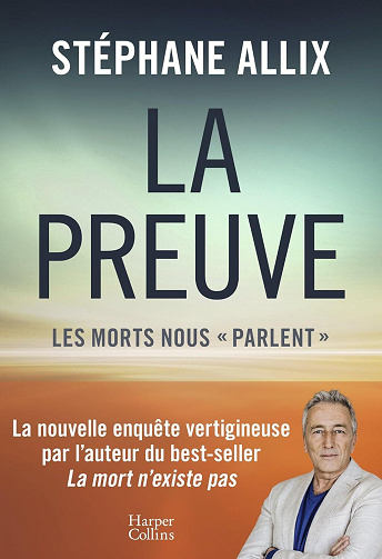 La Preuve : les morts nous "parlent" - Stéphane Allix (2025)