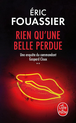 Rien qu'une belle perdue (Une enquête du commandant Gaspard Cloux, Tome 2) - Éric Fouassier (2025)
