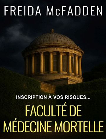 Prescription pour meurtre - Tome 1 - Faculté de médecine mortelle - Freida McFadden (Traduction IA 2025)