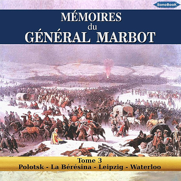 Mémoires du Général Marbot 3 - Marcellin Marbot (2020)