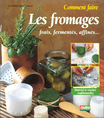 Comment faire les fromages - Suzanne Fonteneau (1997)