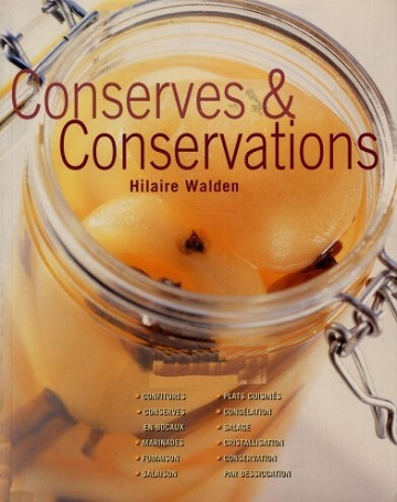 Conserves & conservations - Hilaire Walden