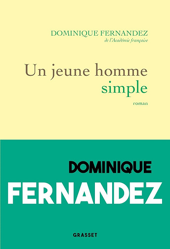 Un jeune homme simple - Dominique Fernandez (2024)