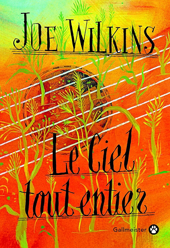 Le Ciel tout entier - Joe Wilkins (2025)