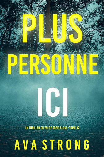 Sofia Blake, Tome 2 : Plus personne ici - Ava Strong (2025)