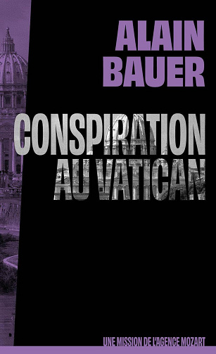 Conspiration au Vatican - Alain Bauer (2025)