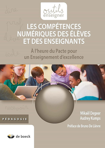 Les compétences numériques des élèves et des enseignants - Mikaël Degeer, Audrey Kumps (2022)