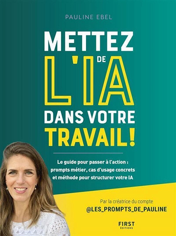 Mettez de l'IA dans votre travail - Pauline Ebel (2025)