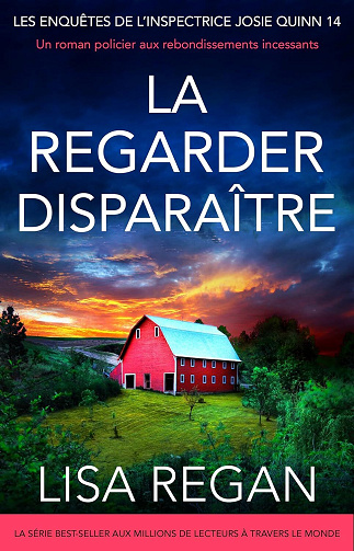 Josie Quinn, Tome 14 : La regarder disparaître - Lisa Regan (2025)