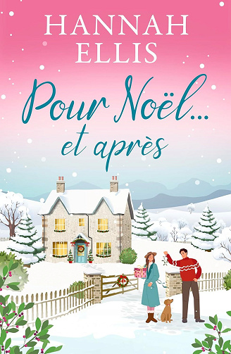 Pour Noël… et après (Noël dans les Cotswolds t. 1) - Hannah Ellis (2025)