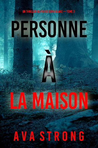 Sofia Blake, Tome 3 : Personne à la maison - Ava Strong (2025)