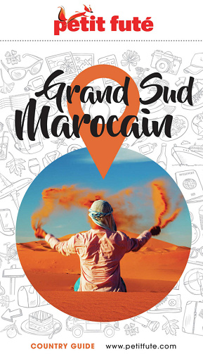 Guide Grand Sud Marocain 2026/2027 Petit Futé - Dominique Auzias, Jean-Paul Labourdette (2025)
