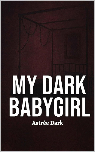 My dark babygirl - Astrée Dark (2025)